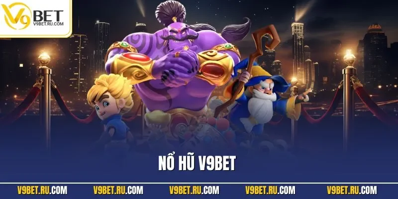 Nổ hũ V9BET